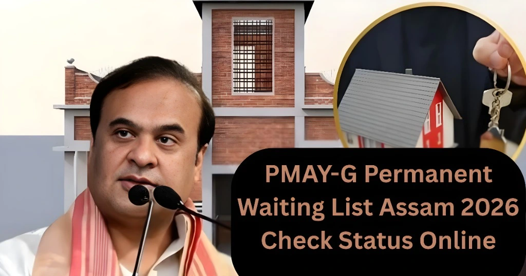 PMAY-G Permanent Waiting List Assam 2026:Check Status Online